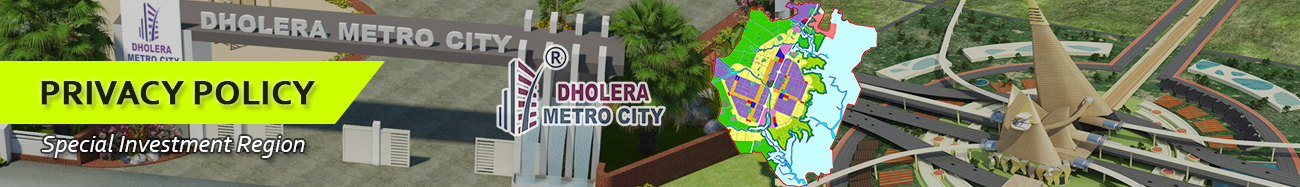 Privacy Policy Dholera Metro City